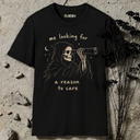 Me looking for a reason to care. Skeleton T-Shirt