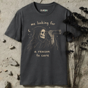 Me looking for a reason to care. Skeleton T-Shirt