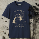 me looking for any fucks left to give. T-Shirt