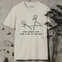 some people just need a pat on the back T-Shirt