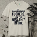 Good morning fuckers. T-Shirt