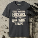 Good morning fuckers. T-Shirt