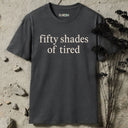 fifty shades of tired T-Shirt