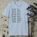 Fuck all. T-Shirt