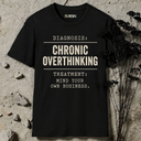 Chronic Overthinking T-Shirt