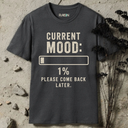 Current mood T-Shirt