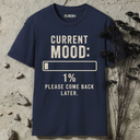 Current mood T-Shirt