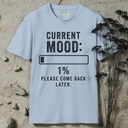 Current mood T-Shirt