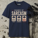 Chance of sarcasm T-Shirt