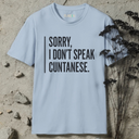 Sorry, I don't speak cuntanese. T-Shirt