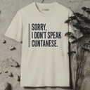 Sorry, I don't speak cuntanese. T-Shirt
