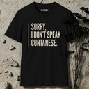 Sorry, I don't speak cuntanese. T-Shirt