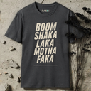 Boom Shaka Laka Motha Faka T-Shirt