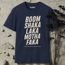Boom Shaka Laka Motha Faka T-Shirt