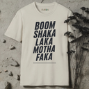 Boom Shaka Laka Motha Faka T-Shirt
