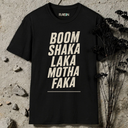 Boom Shaka Laka Motha Faka T-Shirt