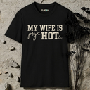 My wife is psycHOTic T-Shirt