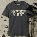 My wife is psycHOTic T-Shirt