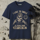 I like to smile at people who don't like me Skeleton T-Shirt