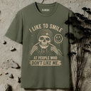 I like to smile at people who don't like me Skeleton T-Shirt