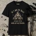 if i go to hell  T-Shirt