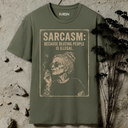 Sarcasm: because beating people is illegal. T-Shirt