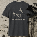 some people just need a pat on the back BACKPRINT T-Shirt