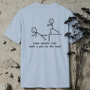 some people just need a pat on the back BACKPRINT T-Shirt