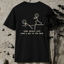 some people just need a pat on the back BACKPRINT T-Shirt