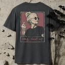 omg, shut up badass BACKPRINT T-Shirt