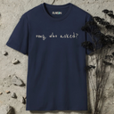 omg, who asked?  T-Shirt