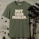 Not your problem. RETRO T-Shirt