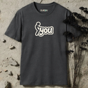 fuck you T-Shirt