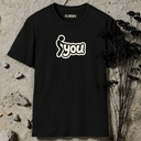 fuck you T-Shirt