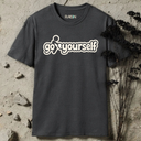 go fuck yourself T-Shirt