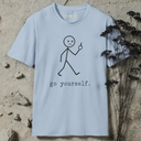 go fuck yourself T-Shirt