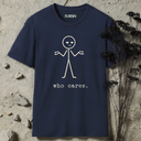 who cares. T-Shirt