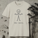 who cares. T-Shirt