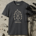 Chill. T-Shirt