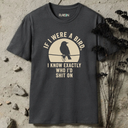 If I were a bird T-Shirt