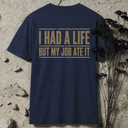 I had a life BACKPRINT T-Shirt