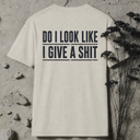 Do I look like BACKPRINT T-Shirt
