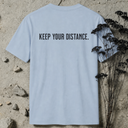 keep your distance. BACKPRINT T-Shirt