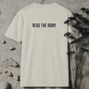 read the room. BACKPRINT T-Shirt
