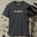 oh, brother.  T-Shirt
