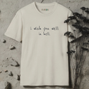 i wish you well in hell. T-Shirt