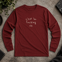 c'est la fucking vie Long Sleeve Tee