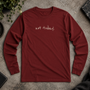 not today. Long Sleeve Tee
