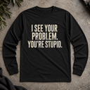 I see your problem.  Long Sleeve Tee