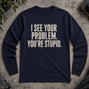 I see your problem.  Long Sleeve Tee